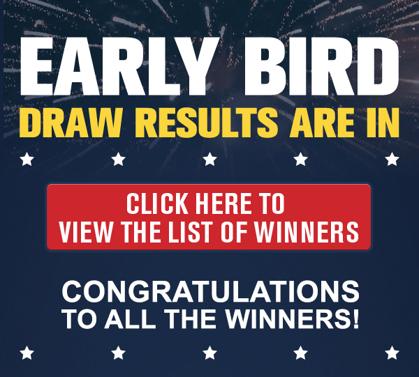 EARLY BIRD DRAW RESULTS ARE IN! Click here to view the list of winners.